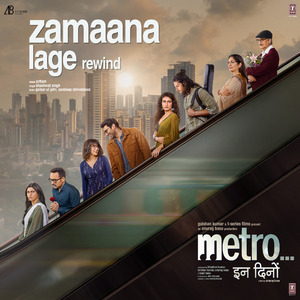 Zamaana Lage - Rewind (From "Metro ... In Dino")