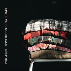 Something's Gotta Change