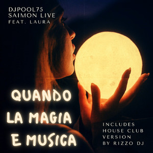 Quando la magia e musica (feat. Laura) (Original Mix)