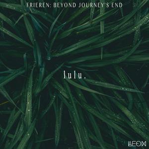 lulu. (From "Frieren: Beyond Journey's End") (Guitar Version)