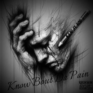 Know Bout Da Pain (feat. Rod)