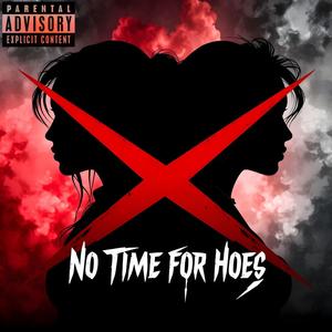 No Time For Hoes