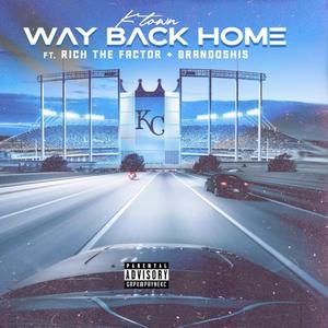 Way Bacc Home (feat. Rich The Factor & Brandoshis)