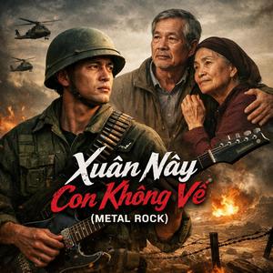 Xuân Này Con Không Về | Metal Rock