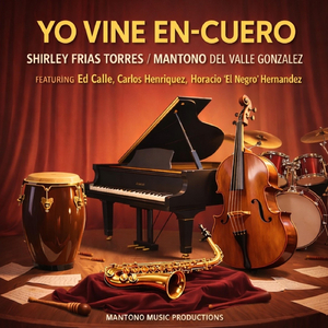 Yo Vine En-Cuero (feat. Ed Calle, Horacio Hernández & Carlos Henriquez)