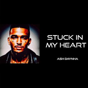 Stuck in My Heart