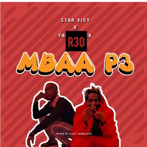 Mbaa P3 (feat. R30)