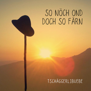 So nöch ond doch so färn