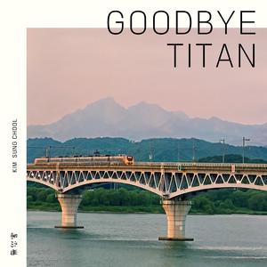 Goodbye Titan