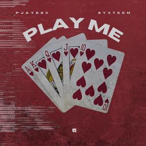 Play Me (feat. Syxteen)