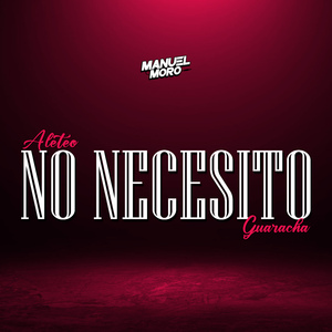 No Necesito (Aleteo, Guaracha)