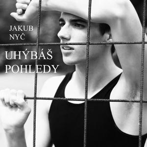 Uhýbáš pohledy