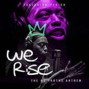We Rise (The HS TRUTHS Anthem)