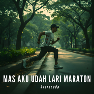 Mas Aku Udah Lari Maraton