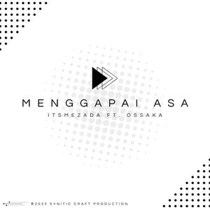 Menggapai Asa (feat. OSSAKA)