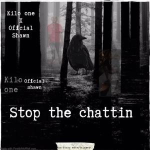 STOP THE CHATTIN (feat. OFFICIAL SHAWN)