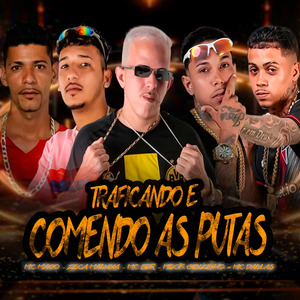 Traficando e Comendo as Putas