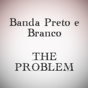 The Problem