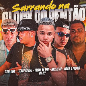 Sarrando na Glock do Pentão (feat. Lekinho no Beat & MC J22)