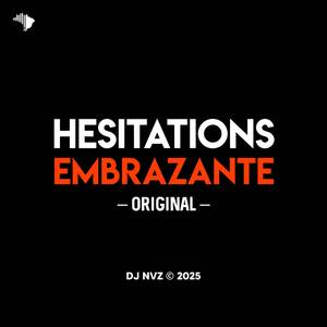 Hesitations Embrazante (Original)