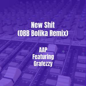 New Shit (OBB Bolika Remix)