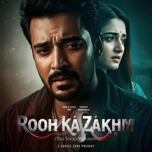 Rooh Ka Zakhm (E-Series Zone)