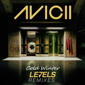 Avicii-Levels（cold winter/Avicii Remix）