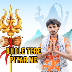 Bhole Tere Piyar Me