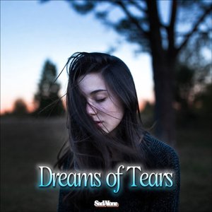Dreams of Tears