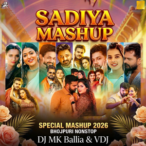 Sadiya Mashup Special Mashup 2026 (Bhojpuri Nonstop)