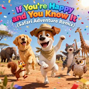 If You Happy and You Know It (Safari Adventure Remix)