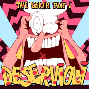 The Death That I Deservioli