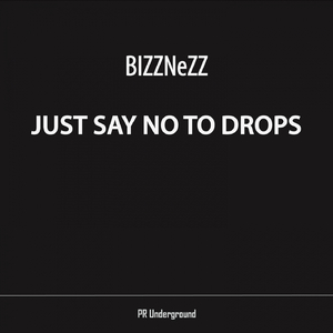 Just Say No To Drops (Original Mix)