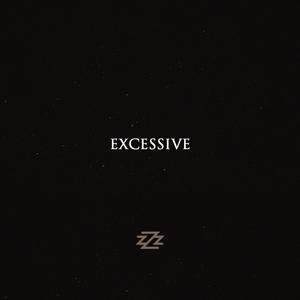 Excessive