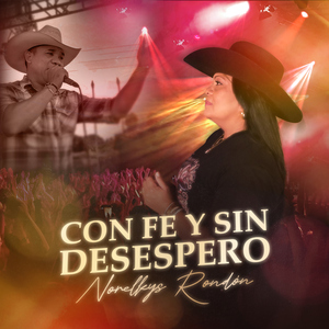 Con Fe Y Sin Desespero