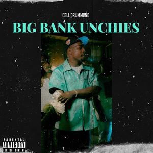 BIG BANK UNCHIES