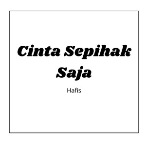 Cinta Sepihak Saja