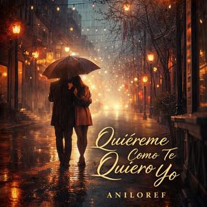 Quiéreme Como Te Quiero Yo