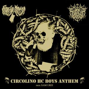 CIRCOLINO HC BOYS ANTHEM (feat. Perry Watt & Sam Urei)