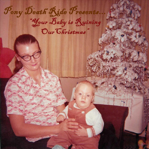 Your Baby Is Ruining Our Christmas