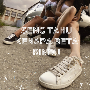 Seng Tahu Kenapa Beta Rindu