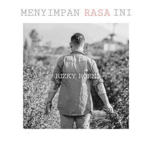 Menyimpan Rasa Ini