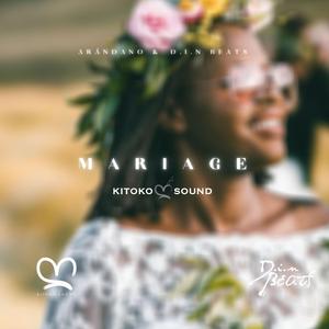 Mariage (feat. Kitoko Sound & D.i.n BEATS)