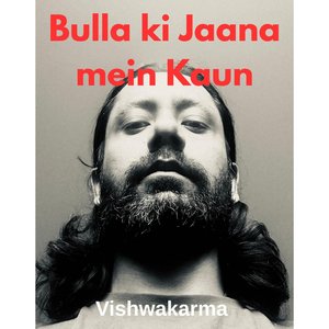 Bulla Ki Jaana Main Kaun