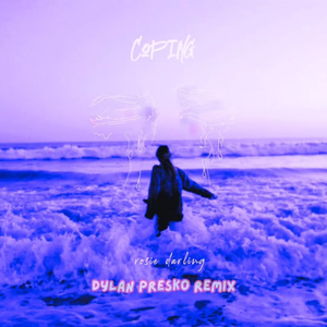 Coping (Dylan Presko Remix)