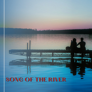 Song of the River
