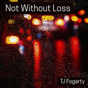 Not Without Loss