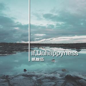 If,unhappyness