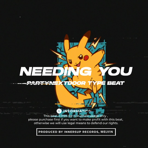 [FREE]“NEEDING U”-PARTYNEXTDOOR Type Beat