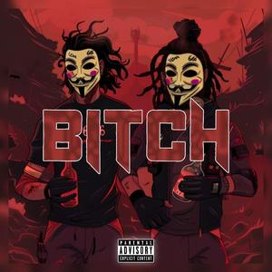 B***h (feat. Bitaa)